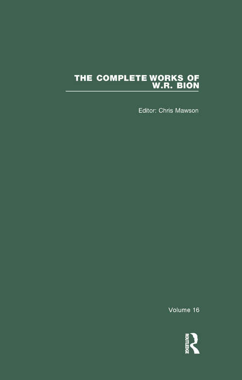 Book cover of The Complete Works of W.R. Bion: Volume 16 (The Complete Works of W.R. Bion)