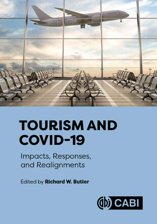 Book cover of Tourism and COVID-19: Impacts, Responses, and Realignments