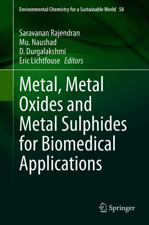 Book cover of Metal, Metal Oxides and Metal Sulphides for Biomedical Applications (1st ed. 2021) (Environmental Chemistry for a Sustainable World #58)