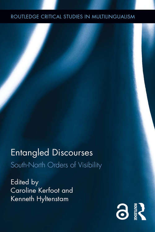 Book cover of Entangled Discourses: South-North Orders of Visibility (Routledge Critical Studies in Multilingualism)