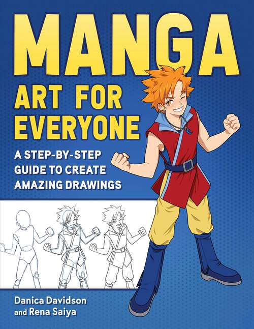 Book cover of Manga Art for Everyone: A Step-by-Step Guide to Create Amazing Drawings