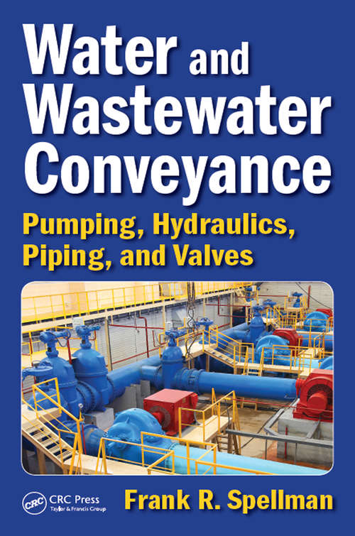 Book cover of Water and Wastewater Conveyance: Pumping, Hydraulics, Piping, and Valves