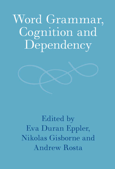 Book cover of Word Grammar, Cognition and Dependency