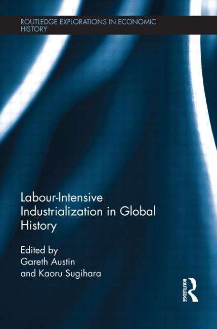 Book cover of Labour-Intensive Industrialization in Global History