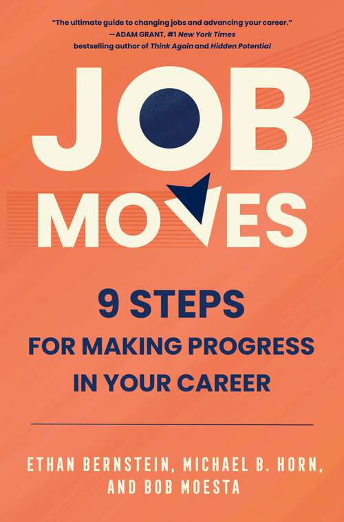 Book cover of Job Moves: 9 Steps for Making Progress in Your Career