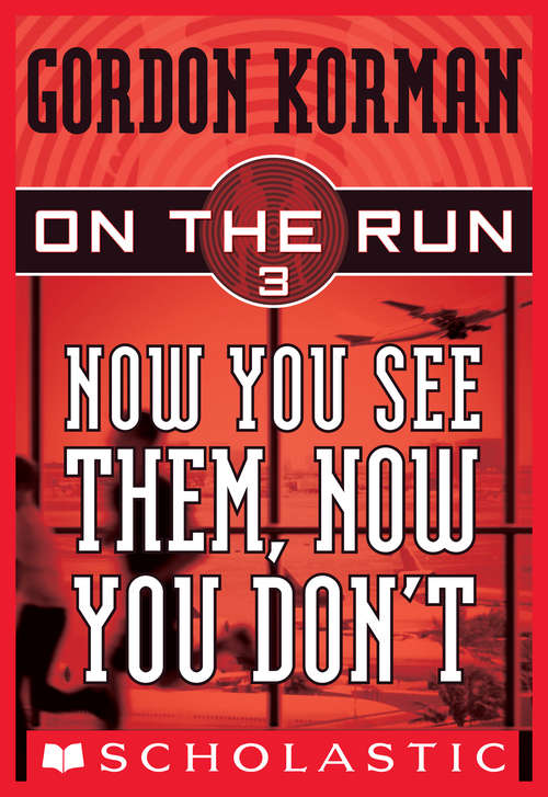 Book cover of Now You See Them, Now You Don't (On the Run #3)