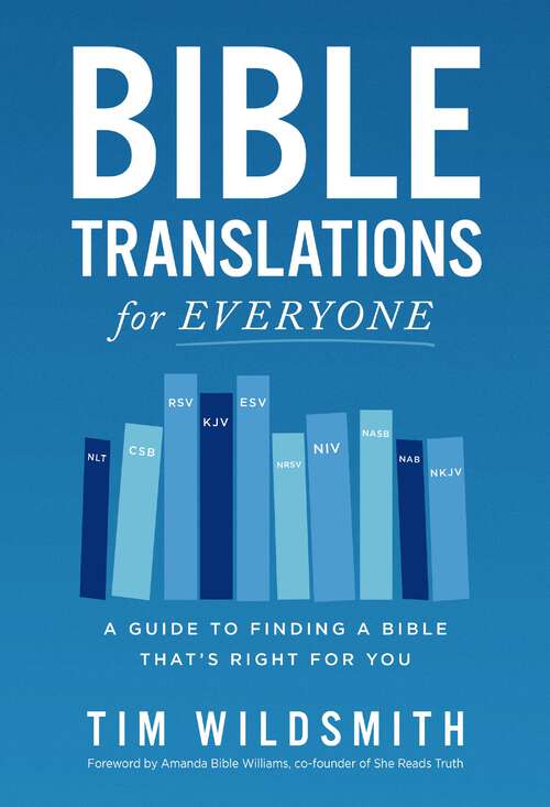 Book cover of Bible Translations for Everyone: A Guide to Finding a Bible That’s Right for You