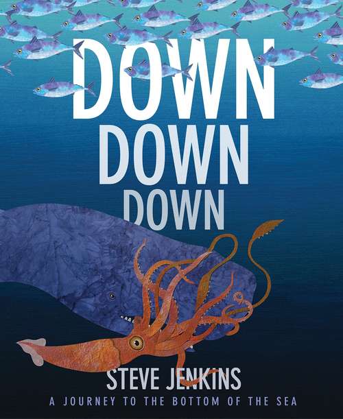 Book cover of Down, Down, Down: A Journey To The Bottom Of The Sea