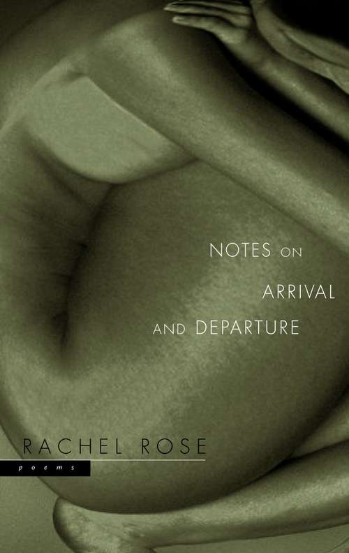 Book cover of Notes on Arrival and Departure: Poems