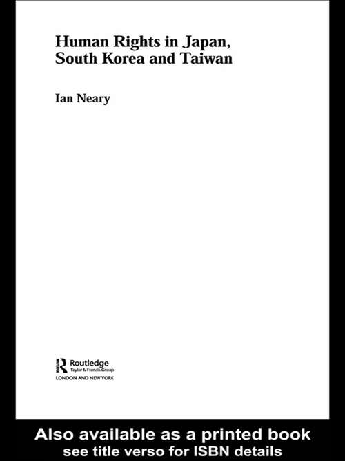 Book cover of Human Rights in Japan, South Korea and Taiwan (Routledge Advances in Asia-Pacific Studies)