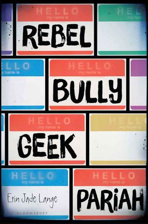 Book cover of Rebel, Bully, Geek, Pariah