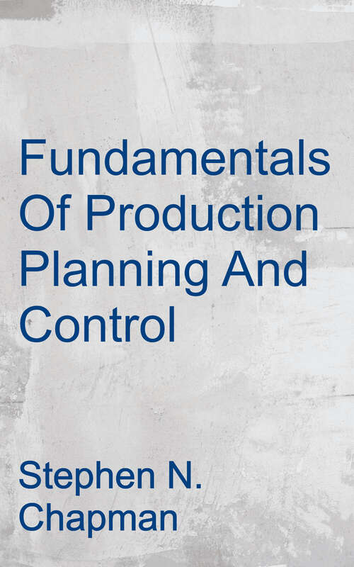 Book cover of Fundamentals of Production Planning and Control