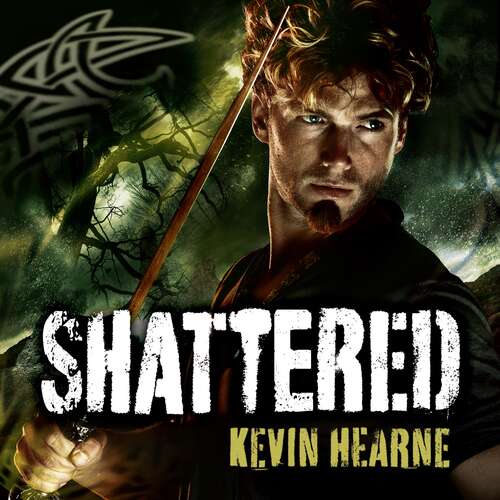 Book cover of Shattered: The Iron Druid Chronicles (Iron Druid Chronicles #7)