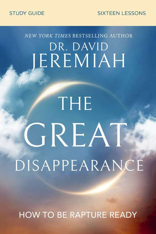 Book cover of The Great Disappearance Bible Study Guide: How to Be Rapture Ready