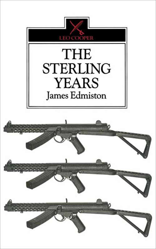 Book cover of The Sterling Years: Small Arms and the Men