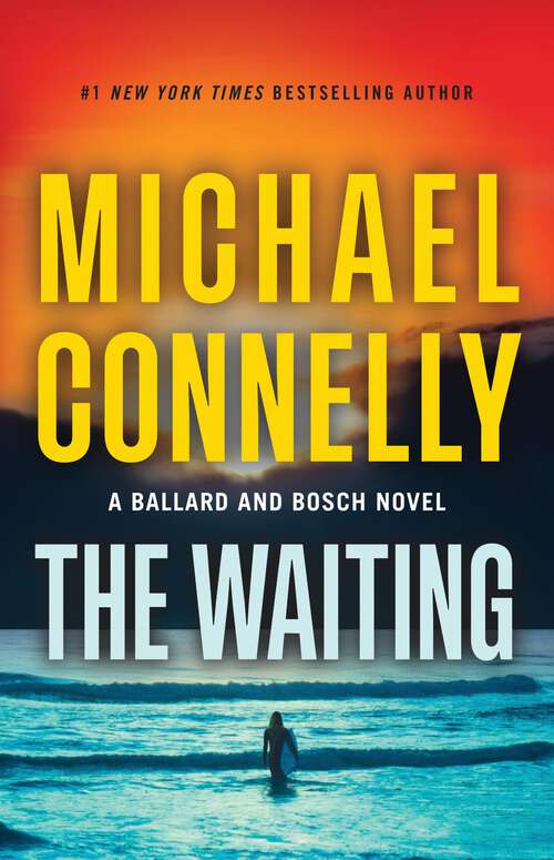 Book cover of The Waiting: A Ballard and Bosch Novel (A Renée Ballard and Harry Bosch Novel #6)