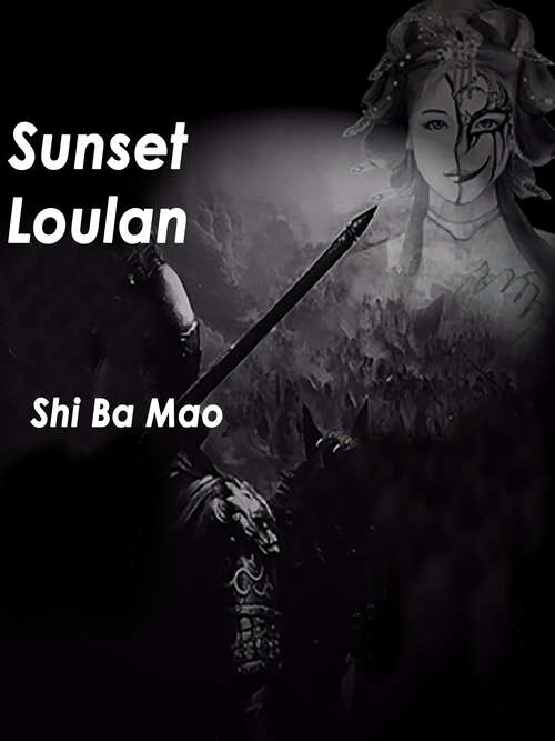 Book cover of Sunset Loulan: Volume 4 (Volume 4 #4)