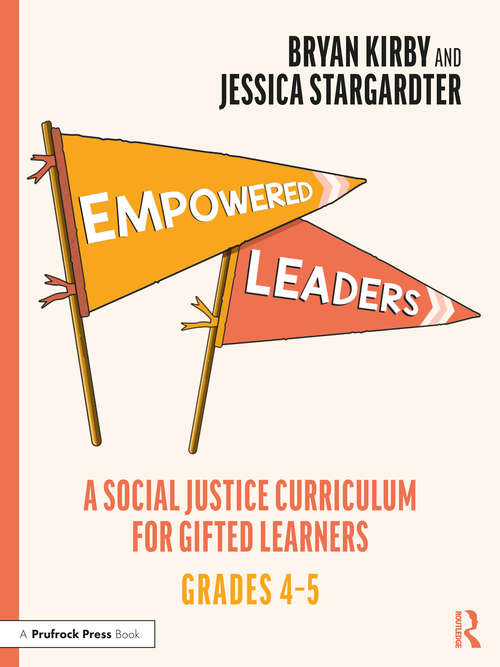 Book cover of Empowered Leaders: A Social Justice Curriculum for Gifted Learners, Grades 4-5