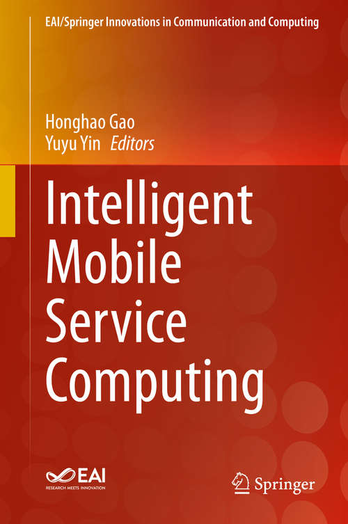 Book cover of Intelligent Mobile Service Computing (1st ed. 2021) (EAI/Springer Innovations in Communication and Computing)