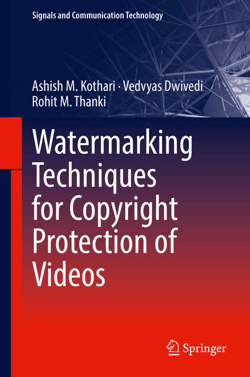 Book cover of Watermarking Techniques for Copyright Protection of Videos (Signals and Communication Technology)
