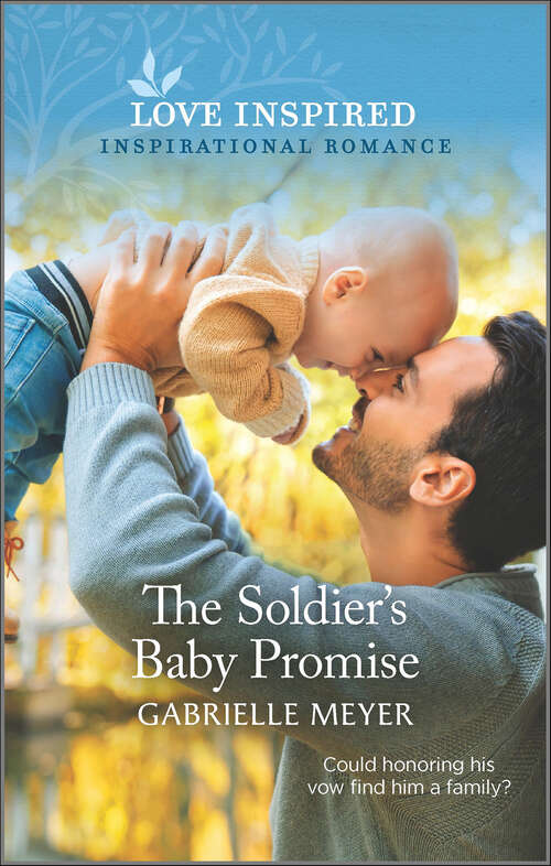 Book cover of The Soldier's Baby Promise: An Uplifting Inspirational Romance (Original)