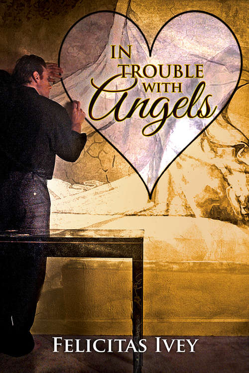 Book cover of In Trouble with Angels (A Valentine Rainbow)