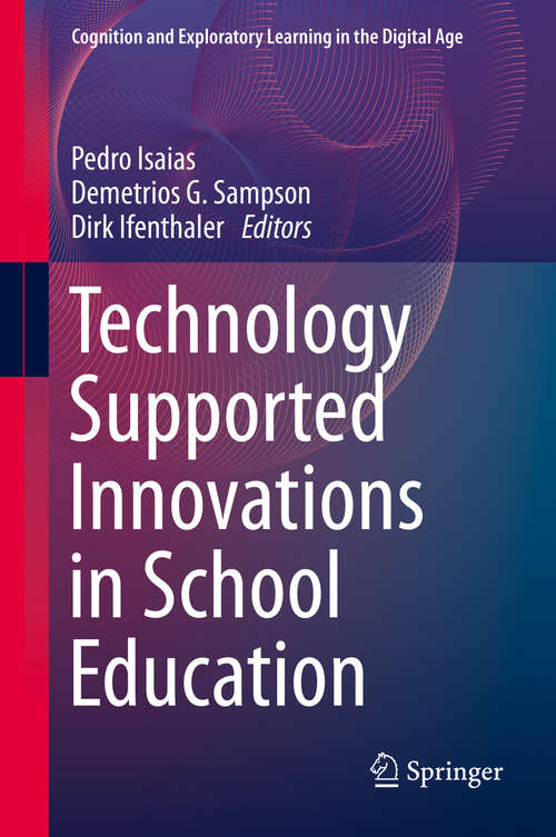 Book cover of Technology Supported Innovations in School Education (1st ed. 2020) (Cognition and Exploratory Learning in the Digital Age)