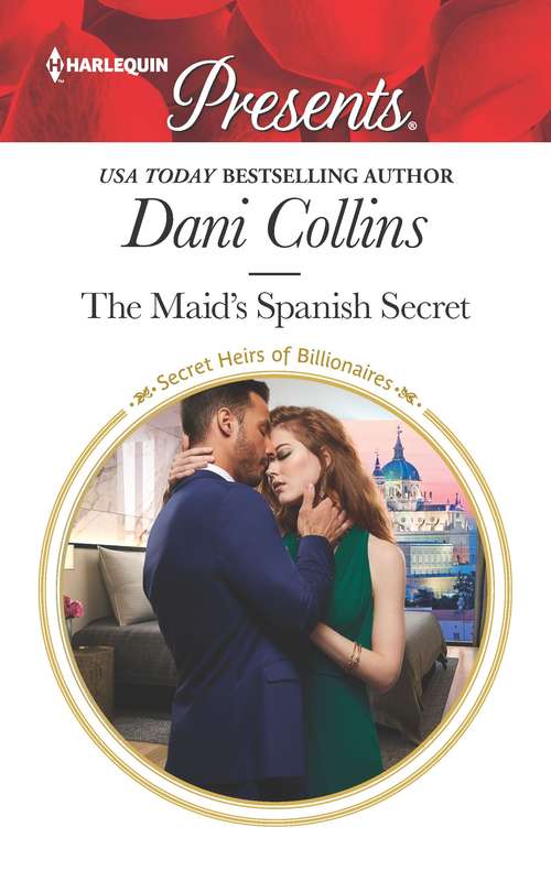 Book cover of The Maid's Spanish Secret (Original) (Secret Heirs of Billionaires)