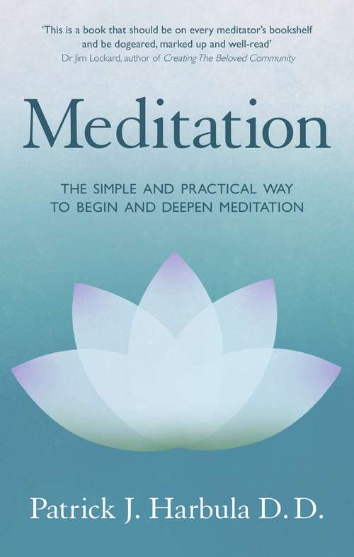 Book cover of Meditation: The Simple and Practical Way to Begin and Deepen Meditation