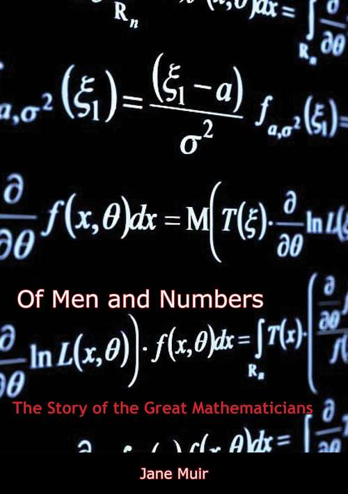 Book cover of Of Men and Numbers: The Story of the Great Mathematicians (Dover Books On Mathematics Ser.)