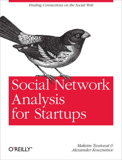 Book cover of Social Network Analysis for Startups: Finding connections on the social web