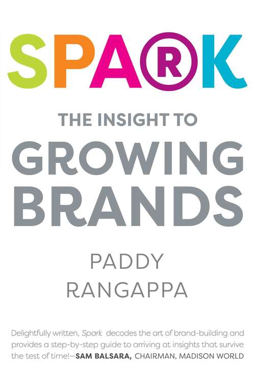 Book cover of Spark: The Insight to Growing Brands