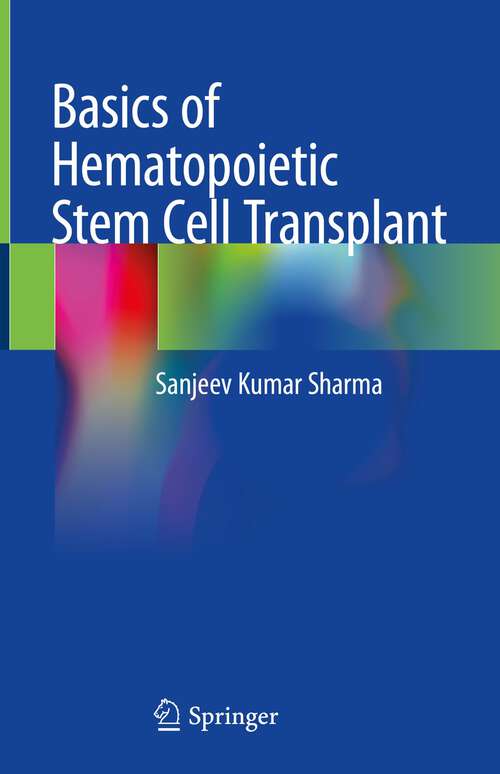 Book cover of Basics of Hematopoietic Stem Cell Transplant (1st ed. 2023)