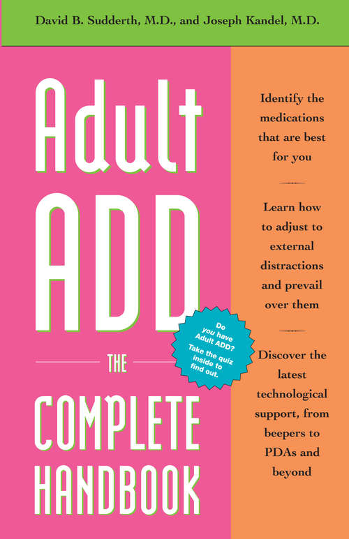 Book cover of Adult ADD, The Complete Handbook: Everything You Need to Know About How to Cope and Live Well with ADD/ADHD