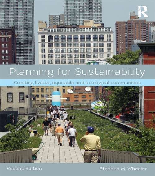 Book cover of Planning for Sustainability: Creating Livable, Equitable and Ecological Communities (2)