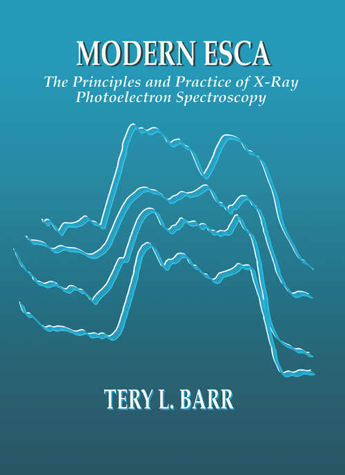 Book cover of Modern ESCAThe Principles and Practice of X-Ray Photoelectron Spectroscopy