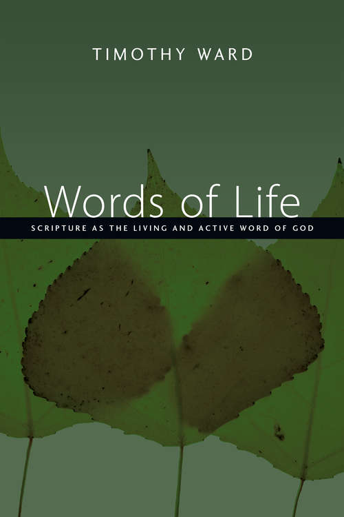 Book cover of Words of Life: Scripture as the Living and Active Word of God