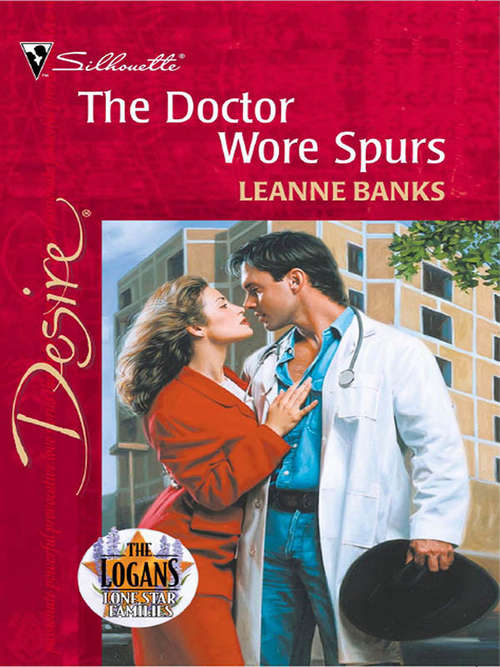 Book cover of The Doctor Wore Spurs (Original) (Lone Star Families: The Logans)