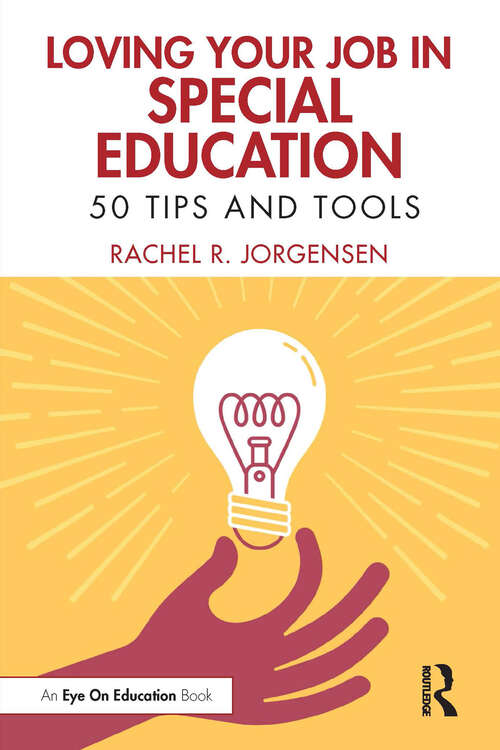 Book cover of Loving Your Job in Special Education: 50 Tips and Tools