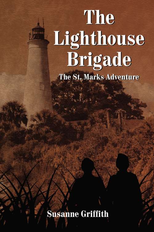 Book cover of The Lighthouse Brigade: The St. Marks Adventure