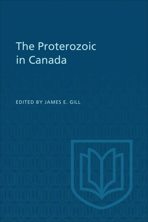 Book cover of The Proterozoic in Canada (The Royal Society of Canada Special Publications #2)