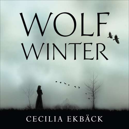 Book cover of Wolf Winter: Winner of the 2016 HWA Goldsboro Debut Crown Award