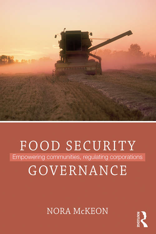 Book cover of Food Security Governance: Empowering Communities, Regulating Corporations (Routledge Critical Security Studies)