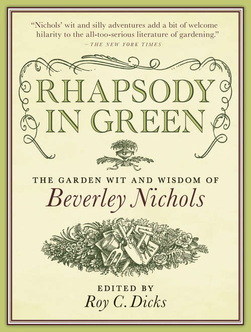 Book cover of Rhapsody in Green: The Garden Wit and Wisdom of Beverley Nichols