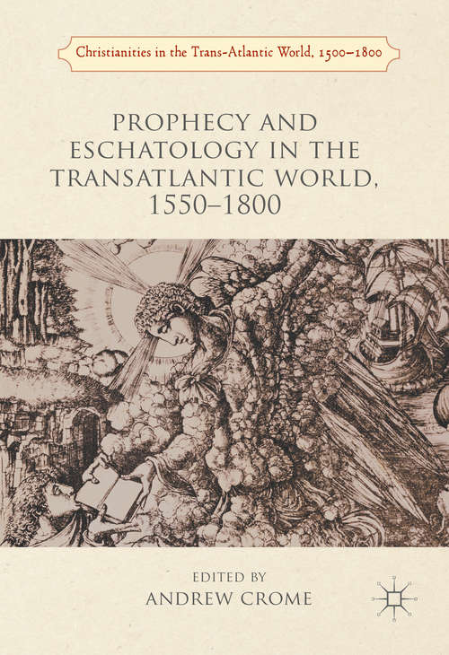Book cover of Prophecy and Eschatology in the Transatlantic World, 1550−1800