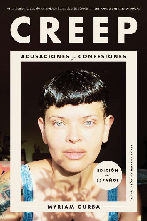 Book cover of Creep \ Creep (Spanish edition): Acusaciones y confesiones