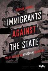 Book cover of Immigrants against the State: Yiddish and Italian Anarchism in America