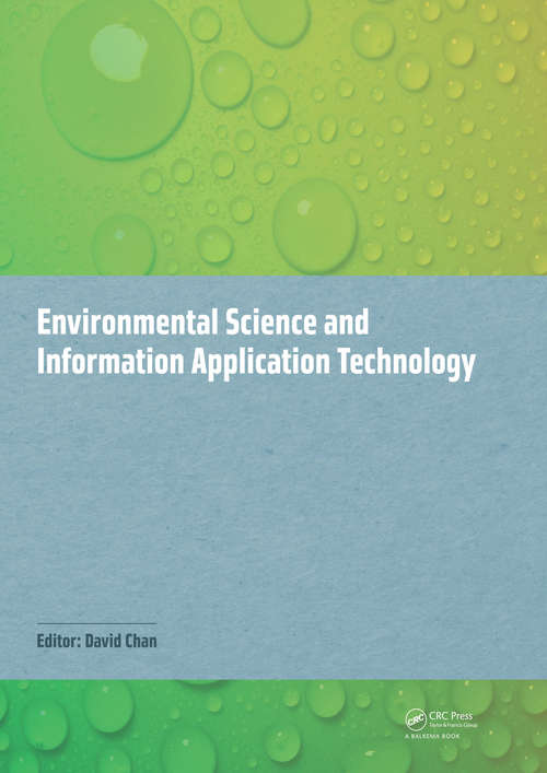 Book cover of Environmental Science and Information Application Technology: Proceedings of the 2014 5th International Conference on Environmental Science and Information Application Technology (ESIAT 2014), Hong Kong, November 7-8, 2014