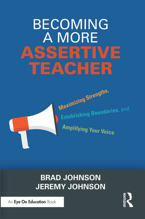 Book cover of Becoming a More Assertive Teacher: Maximizing Strengths, Establishing Boundaries, and Amplifying Your Voice