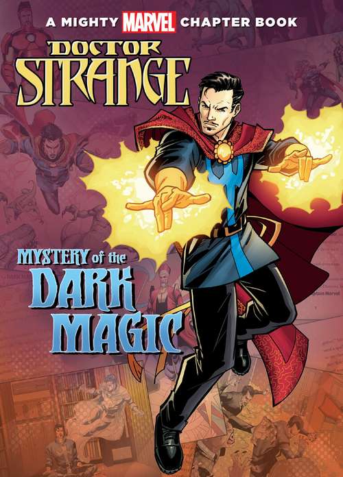 Book cover of Doctor Strange: Mystery of the Dark Magic (A Mighty Marvel Chapter Book)